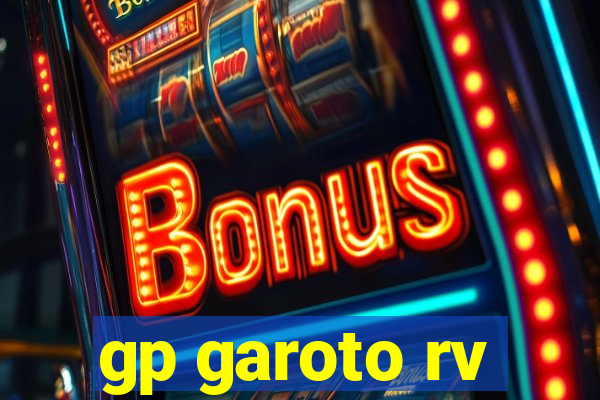 gp garoto rv